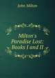 Milton's Paradise Lost: Books I and II, Milton John 
