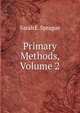 Primary Methods, Volume 2, Sarah E. Sprague 