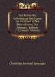 Das Entdeckte Geheimniss Der Natur Im Bau Und in Der Befruchtung Der Blumen, Volume 3 (German Edition), Christian Konrad Sprengel 