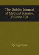 The Dublin Journal of Medical Science, Volume 104, SpringerLink 
