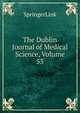 The Dublin Journal of Medical Science, Volume 53, SpringerLink 
