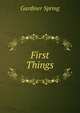 First Things, Gardiner Spring 