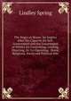 The Negro at Home: An Inquiry After His Capacity for Self-Government and the Government of Whites for Controlling, Leading, Directing, Or Co-Operating . Moral, Religious, Social and Political Inte, Lindley Spring 