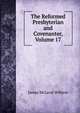 The Reformed Presbyterian and Covenanter, Volume 17, James McLeod Willson 
