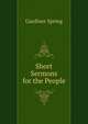 Short Sermons for the People, Gardiner Spring 