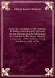 Notes of a Botanist On the Amazon & Andes: Being Records of Travel On the Amazon and Its Tributaries, the Trombetas, Rio Negro, Uaup?s, Casiquiari, . of the Orinoco, Along the Eastern Side of the, Alfred Russel Wallace 