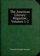 The American Literary Magazine, Volumes 1-2, Timothy Dwight Sprague 