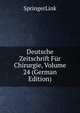 Deutsche Zeitschrift Fur Chirurgie, Volume 24 (German Edition), SpringerLink 