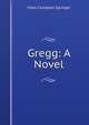 Gregg: A Novel, Fleta Campbell Springer 