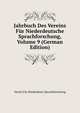 Jahrbuch Des Vereins Fur Niederdeutsche Sprachforschung, Volume 9 (German Edition), Verein Fur Niederdeuts Sprachforschung 