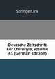 Deutsche Zeitschrift Fur Chirurgie, Volume 43 (German Edition), SpringerLink 