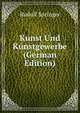 Kunst Und Kunstgewerbe (German Edition), Rudolf Springer 
