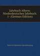 Jahrbuch Afterw. Niederdeutsches Jahrbuch. 1- (German Edition), Verein Fur Niederdeuts Sprachforschung 
