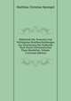 Bibliothek Der Neuesten Und Wichtigsten Reisebeschreibungen Zur Erweiterung Der Erdkunde Nach Einem Systematischen Plane Bearbeitet, Volume 3 (German Edition), Matthias Christian Sprengel 