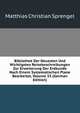 Bibliothek Der Neuesten Und Wichtigsten Reisebeschreibungen Zur Erweiterung Der Erdkunde Nach Einem Systematischen Plane Bearbeitet, Volume 33 (German Edition), Matthias Christian Sprengel 