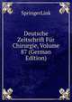 Deutsche Zeitschrift Fur Chirurgie, Volume 87 (German Edition), SpringerLink 