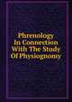 Phrenology In Connection With The Study Of Physiognomy, 