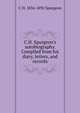 C.H. Spurgeon's autobiography. Compiled from his diary, letters, and records, C H. 1834-1892 Spurgeon 