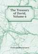 The Treasury of David, Volume 6, Charles Haddon Spurgeon 