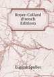 Royer-Collard (French Edition), Eugene Spuller 