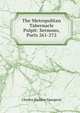 The Metropolitan Tabernacle Pulpit: Sermons, Parts 261-272, Charles Haddon Spurgeon 