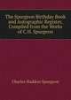 The Spurgeon Birthday Book and Autographic Register, Compiled from the Works of C.H. Spurgeon, Charles Haddon Spurgeon 