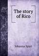 The story of Rico, Johanna Spyri 