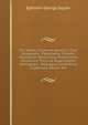 The States of Central America: Their Geography, Topography, Climate, Population, Resources, Productions, Commerce, Political Organization, Aborigines, . Nicaragua, Costa Rica, Guatemala, Belize, the, Ephraim George Squier 