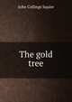 The gold tree, Squire John Collings 