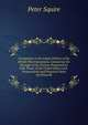 Companion to the Latest Edition of the British Pharmacopoeia, Comparing the Strength of Its Various Preparations with Those of the United States and . Preparations and Practical Hints On Prescrib, Peter Squire 