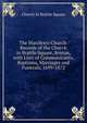 The Manifesto Church: Records of the Church in Brattle Square, Boston, with Lists of Communicants, Baptisms, Marriages and Funerals, 1699-1872, Church In Brattle Square 