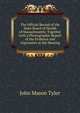The Official Record of the State Board of Health of Massachusetts: Together with a Phonographic Report of the Evidence and Arguments at the Hearing, John Mason Tyler 