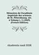 M?moires de l'Acad?mie imp?riale des sciences de St.-P?tersbourg. s?r. 6 Volume t. 5 (1849) (French Edition), Akademii?a? nauk SSSR 
