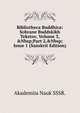 Bibliotheca Buddhica: Sobrane Buddskikh Tekstov, Volume 3,&Nbsp;Part 2,&Nbsp;Issue 1 (Sanskrit Edition), Akademii?a? nauk SSSR. 