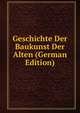 Geschichte Der Baukunst Der Alten (German Edition), 