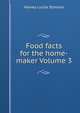 Food facts for the home-maker Volume 3, Harvey Lucile Stimson 