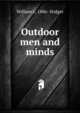Outdoor men and minds, William L. 1886- Stidger 