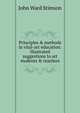 Principles & methods in vital-art education: illustrated suggestions to art students & teachers, John Ward Stimson 