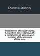 Jesse Dennis of Sussex County, N.J.: and his descendants, with a compilation of genealogical statistics of the pioneers of this state, Charles E Stickney 