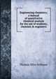 Engineering chemistry; a manual of quantitative chemical analysis for the use of students, chemists & engineers, Thomas Bliss Stillman 