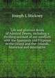 Life and glorious deeds of Admiral Dewey, including a thrilling account of our conflicts with the Spaniards and Filipinos in the Orient and the . Islands, historical and descriptive, Joseph L Stickney 