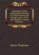 Catalogue of the celebrated collection of United States and foreign coins of the late Matthew Adams Stickney ., Henry Chapman 