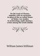 On the track of Ulysses; together with an excursion in quest of the so-called Venus of Melos: two studies in archaeology, made during a cruise among the Greek islands, William James Stillman 