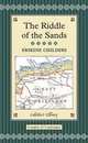 The Riddle of the Sands (подарочное издание), Erskine Childers 