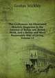 The Craftsman: An Illustrated Monthly Magazine in the Interest of Better Art, Better Work, and a Better and More Reasonable Way of Living, Volume 11, Gustav Stickley 