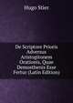 De Scriptore Prioris Adversus Aristogitonem Orationis, Quae Demosthenis Esse Fertur (Latin Edition), Hugo Stier 