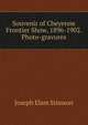 Souvenir of Cheyenne Frontier Show, 1896-1902. Photo-gravures, Joseph Elam Stimson 