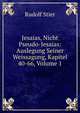 Jesaias, Nicht Pseudo-Jesaias: Auslegung Seiner Weissagung, Kapitel 40-66, Volume 1, Rudolf Stier 