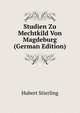 Studien Zu Mechtkild Von Magdeburg (German Edition), Hubert Stierling 