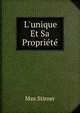 L'unique Et Sa Propri?t?, Max Stirner 